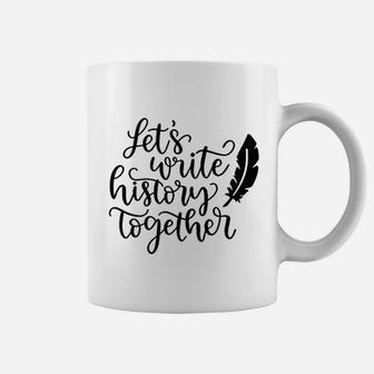 Write History Together Engagement Valentine Day Coffee Mug - Seseable