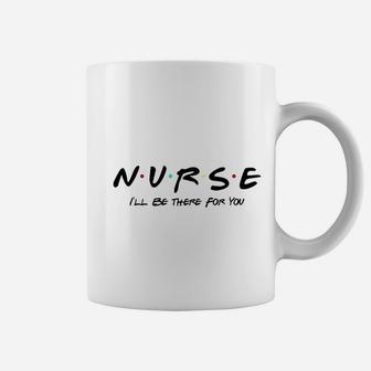 You Nurse Friends Theme Coffee Mug | Seseable UK