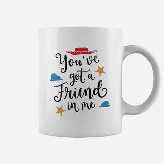 Youve Got A Friend In Me, best friend birthday gifts, unique friend gifts, gift for friend Coffee Mug - Seseable