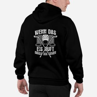 Eishockey Das Eis Ruft Geschenk Hoodie - Seseable