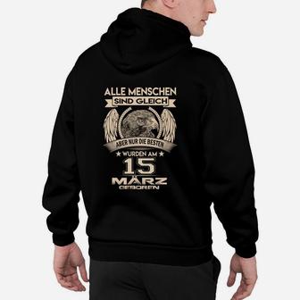 Geburtstag Hoodie Alle gleich - 15. März mit Adlersymbol, Einzigartiges Design - Seseable