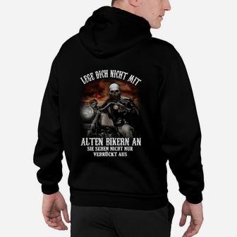 Lege Dich Nicht Mit Alten Bikern An Hoodie - Seseable