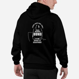 Lustiges Hundebesitzer Hoodie, Fass meinen Hund an Spruch - Seseable