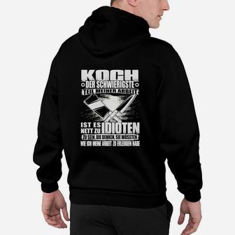 Lustiges Koch-Hoodie Umgang mit Idioten Spruch für Küchenchefs - Seseable