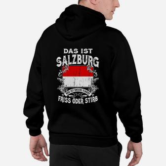 Salzburg Motto Schwarzes Hoodie: Das ist Salzburg, Friss oder Stirb - Seseable