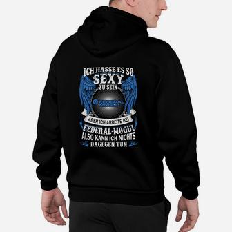 Sexy Arbeit Hoodie mit Spruch für Federal-Mogul Mitarbeiter - Seseable