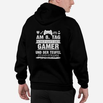 Am Tag Schuf Gott Den Gamer Und Der Teufel Stand Stramm Hoodie - Seseable