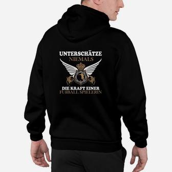 Unterschüchze Niemals Die Kraft Fußballspielerin Hoodie - Seseable