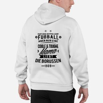 Coole & Toughe Mama Borussen 1909 Fan-Hoodie für Fußballbegeisterte Mütter - Seseable