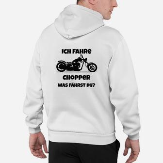 Ich Fahre Chopper Was Fährst Du Hoodie - Seseable