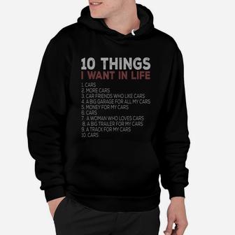 10 Things I Want In My Life Cars More Cars Hoodie - Seseable