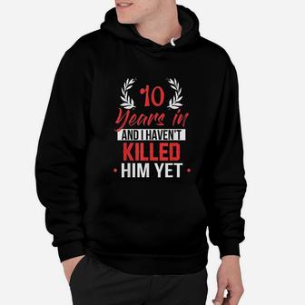 10 Years In 10th Year Anniversary Gift Idea For Her Hoodie - Seseable