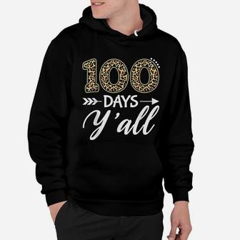 100 Days Yall Teacher Or Student 100th Day Of School Gift Hoodie - Seseable