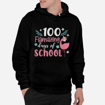 100 Flamazing Days Of School Flamingo 100th Day Teachers Hoodie - Seseable