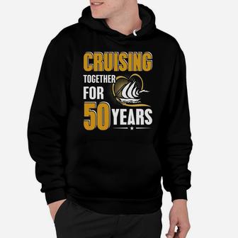 50th Wedding Anniversary Shirts Cruising Together Hoodie - Seseable