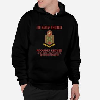 5th Marine Regiment Proudly Served Opten Tested Always Faithful Brothers Forever Hoodie - Seseable