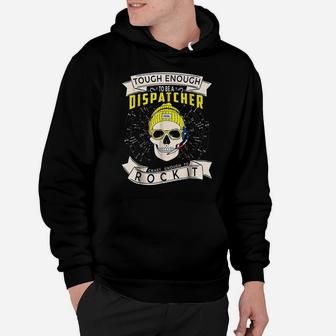 911 Dispatcher Tough Enough To Be A Dispatcher Hoodie - Seseable