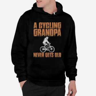 A Cycling Grandpa Never Gets Old T-shirts Hoodie - Seseable