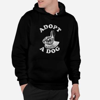 Adopt A Dog Ironic Funny Rabbis Hoodie - Seseable