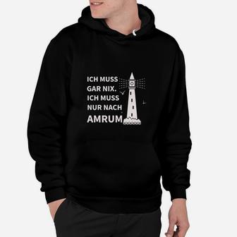 Amrum Leuchtturm Hoodie Ich muss nur nach Amrum, Urlaubsmotiv - Seseable