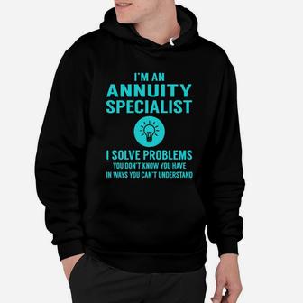 Annuity Specialist I Solve Problem Job Title Shirts Hoodie - Seseable