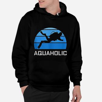 Aquaholic Scuba Diver Funny Love Diving Ocean Water Dive Hoodie - Seseable