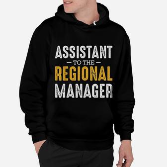 Assistant To The Regional Manager Office Quotes Hoodie - Seseable