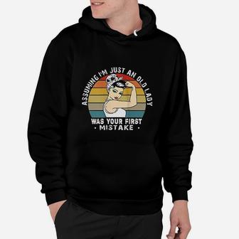 Assuming I Am Just An Old Lady Was Your First Mistake Hoodie - Seseable
