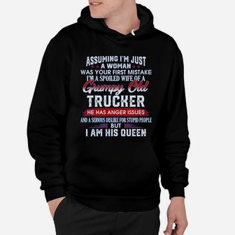 Assuming Im Just A Woman Im A Spoiled Wife Of A Grumpy Old Trucker Hoodie - Seseable