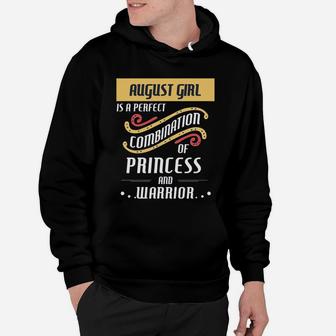 August Girl Is A Perfect Combination Of Princess And Warrior Birth Month Gift Hoodie - Seseable