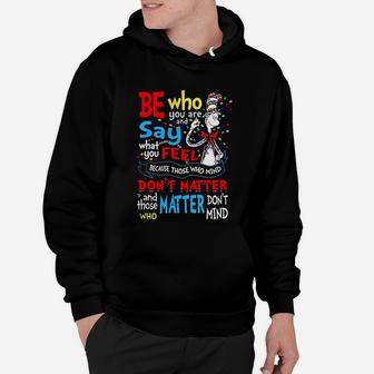 Autism Dr Seuss Be Who You Are And Say What You Feel Shirt Hoodie - Seseable