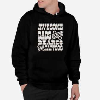 Awesome Dads Have Beards And Tattoos Hoodie - Seseable