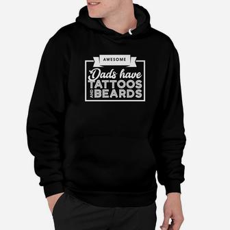 Awesome Dads Have Tattoos And Beards Fathers Day Gift Hoodie - Seseable