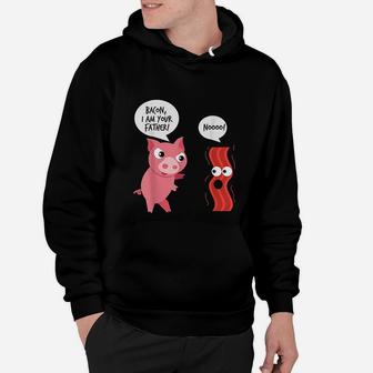 Bacon, I Am Your Father Noooo, dad birthday gifts Hoodie - Seseable