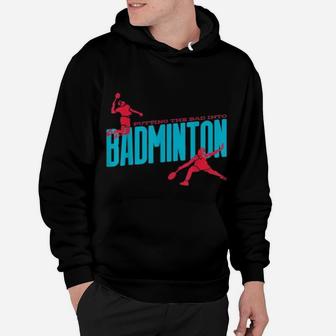 Badminton Smash Player Dad Sports Hobby Themed Graphic Print Hoodie - Seseable