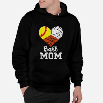 Ball Mom Funny Softball Volleyball Basketball Mom Hoodie - Seseable