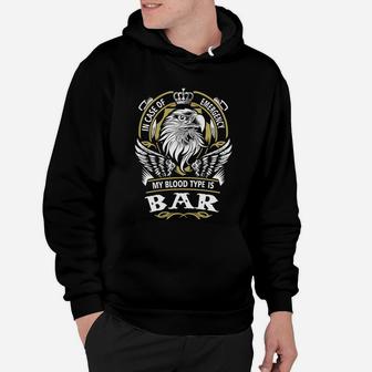 Bar In Case Of Emergency My Blood Type Is Bar Gifts T Shirt Hoodie - Seseable