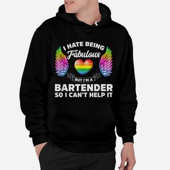 Bartender I Hate Being Fabulous I Cant Help It Hoodie - Seseable