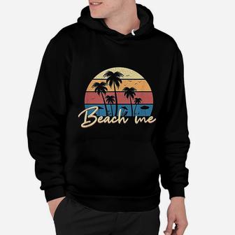 Beach Me Funny Retro Palm Tree Vacation Hello Summer Gifts Hoodie - Seseable