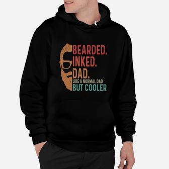 Bearded Inked Dad Like A Normal Dad But Cooler Hoodie - Seseable