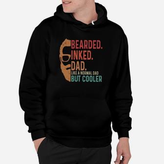 Bearded Inked Dad Like A Normal Dad But Cooler Hoodie - Seseable