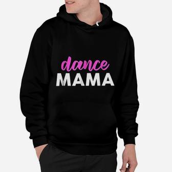 Beautiful Dance Mama Dance Mom Hoodie - Seseable