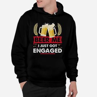 Beer Me I Just Got Engaged Funny Engagement Hoodie - Seseable