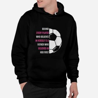 Behind Every Player Is A Father Soccer Gift Dad Soccer Hoodie - Seseable