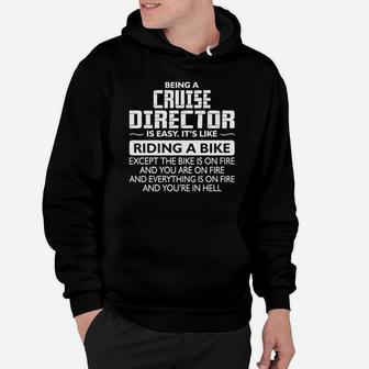 Being A Cruise Director Like The Bike Is On Fire - Men's T-shirt Hoodie - Seseable