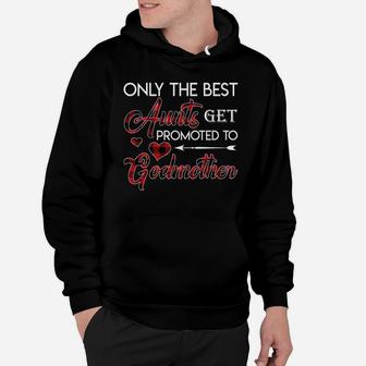 Best Aunts Promoted To Godmother Hoodie - Seseable