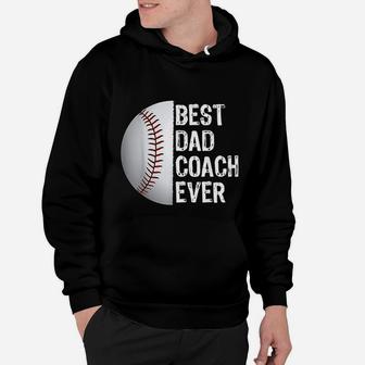 Best Dad Coach Ever Funny Baseball For Sport Lovers Hoodie - Seseable