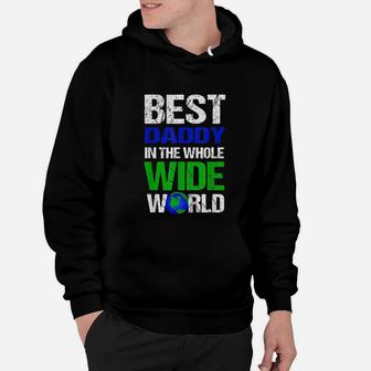 Best Daddy In The Whole Wide World Hoodie - Seseable