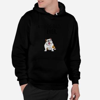Best Dog Dad Ever Funny English Bulldogs Pups Hoodie - Seseable