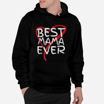 Best Mama Ever Love Heart Mothers Day Hoodie